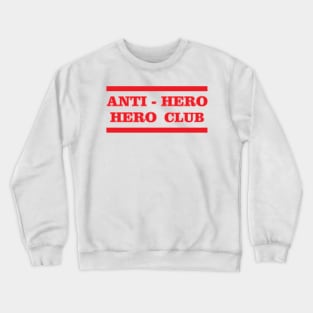 Anti Hero Crewneck Sweatshirt